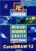 12 Langkah menjadi Desainer Grafis Profesional dengan CorelDraw 12