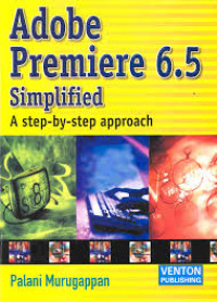 Adobe Premiere 6.5 Simplified A Step by Step Approach