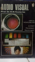 Audio Visual: Media Komunikasi Ilmiah Pendidikan Penerangan