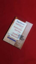 Bagaimana Meliput dan Menulis Berita untuk Media Massa