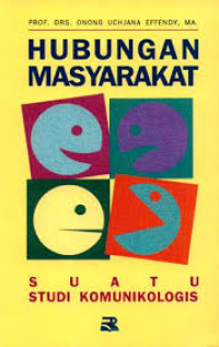 Hubungan Masyarakat: Suatu Studi Komunikologis