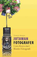 Jutawan Fotografer Cara Kaya dari Bisnis Fotografi