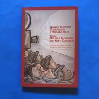 Kamera Subyektif Rekaman Perjalanan dari Sinema Ngamen Ke Art Cinema