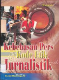 Kebebasan Pers & Kode Etik Jurnalistik