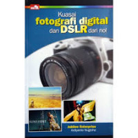 Kuasai Fotografi Digital dan DSLR dari nol