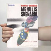 Kunci Sukses Menulis Skenario