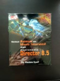 Membuat Animasi dan Movie Interaktif dengan Macromedia Director 8.5
