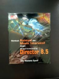 Membuat Animasi dan Movie Interaktif dengan Macromedia Director 8.5