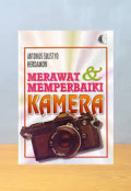 Merawat & Memperbaiki Kamera