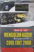 Mudah dan Cepat Mengolah Audio Menggunakan Cool Edit 2000