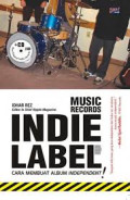 Music Records Indie Label Pola Budaya Membuat Album Independent!