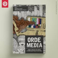 Orde Media:Kajian Televisi dan Media di Indonesia Pasca-Orde Baru