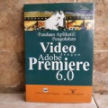 Panduan Aplikatif: Pengolahan Video dengam Adobe Premiere 6.0