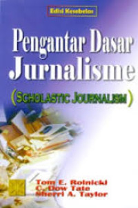 Pengantar Dasar Jurnalistik (Scholastic Journalism)