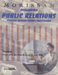Pengantar Public Relations:Strategi menjadi Humas Profesional