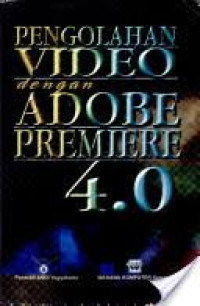 Pengolahan Video dengan Adobe Premiere 4.0