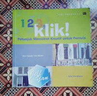 Seri Fotografi 1 2 3, Klik! Petunjuk Memotret Kreatif untuk Pemula