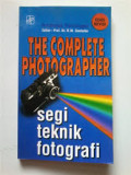 The Complete Photographer: Segi Teknik Fotografi