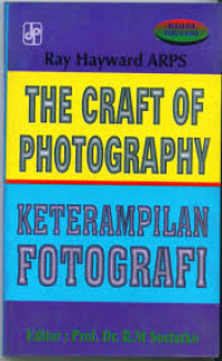 The Craft of Photography: Ketrampilan Fotografi
