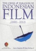 The Crisis & Paradox of Indonesian FIlm (1900-2012)