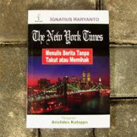 The New York Times: Menulis Berita Tanpa Takut atau Memihak