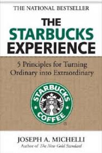 The Strabuck Experience: 5 Prinsip untuk Mengubah Hal Biasa menjadi Luar Biasa