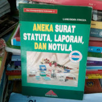 Aneka Surat Statuta, Laporan, dan Notula