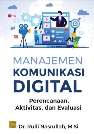 Manajemen Komunikasi Digital Perencanaan, Aktifitas dan Evaluasi