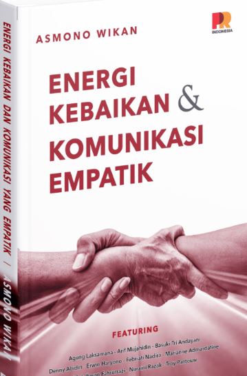 Energi Kebaikan dan Komunikasi Empatik
