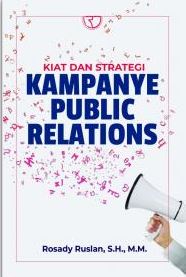 Kiat dan Strategi Kampanye Public Relations