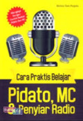 Cara Praktif Belajar Pidato, MC & Penyiar Radio