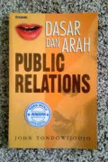 Dasar dan Arah Public Relations
