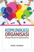 Komunikasi Organisasi Strategi Interaksi dan Kepemimpinan