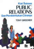 Kiat Sukses Public Relations dan Pembentukan CItranya